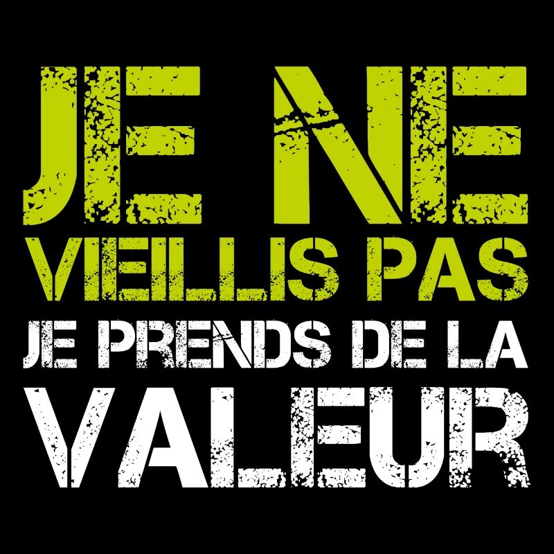 I'm not getting old, I'm increasing in value