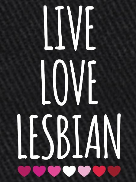 Vivre. Amour. Lesbienne.