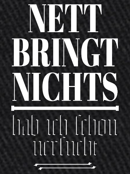 Nett Bringt Nichts Spruch