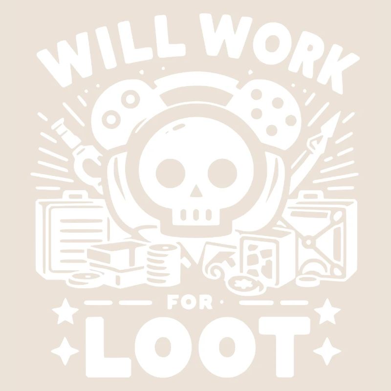 Will Work for Loot
