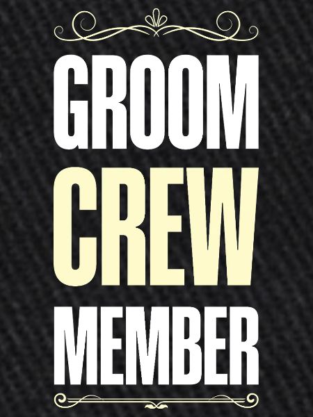 Groom Crew