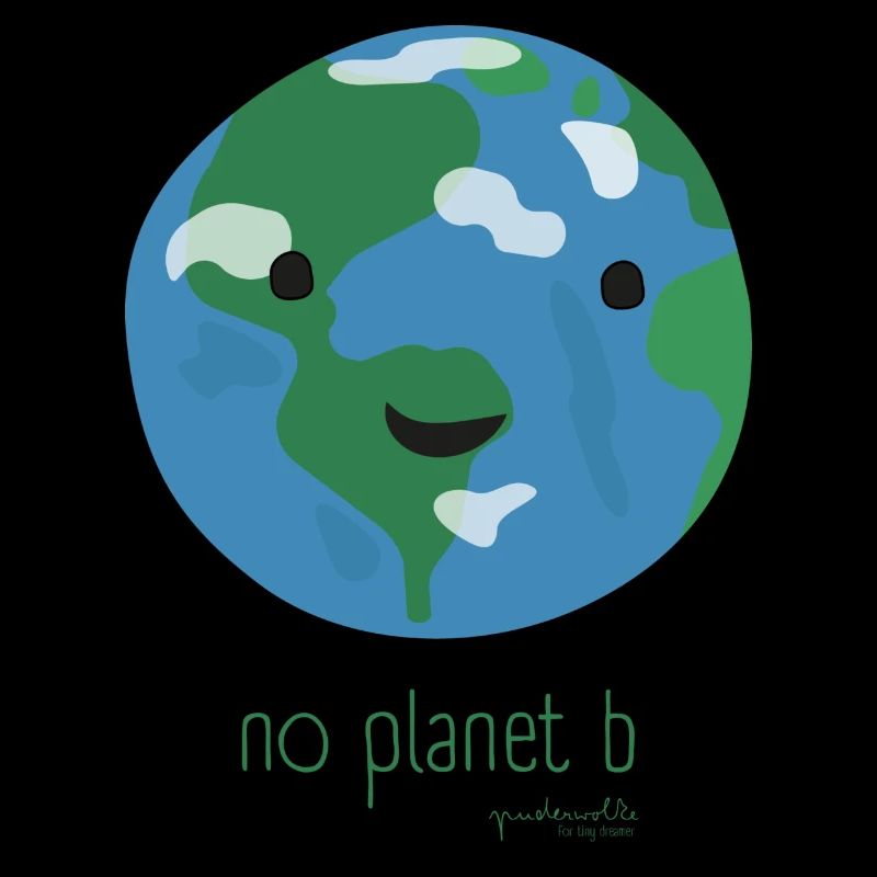 No Planet B – Focus on environmental awareness