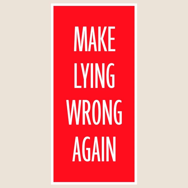 Make Lying Wrong Again Politisches Statement Shirt