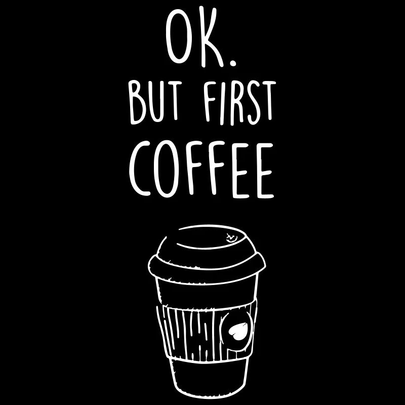 Ok. Mais premier café.