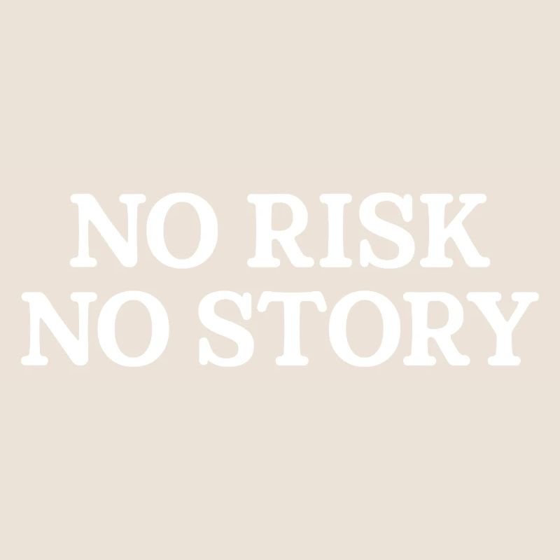 Pas de risque, pas d’histoire