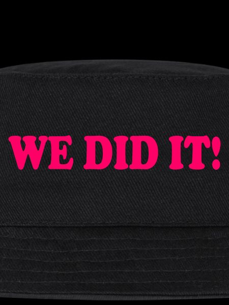 We did it