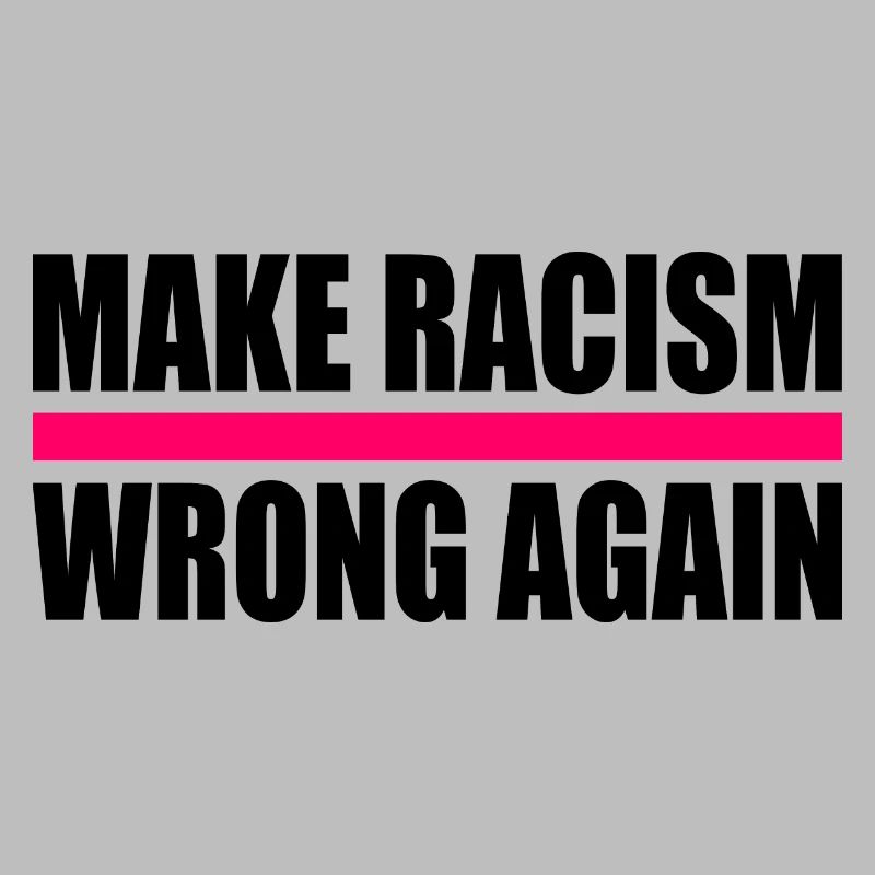 make racism wrong again