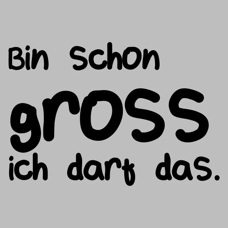 Bin schon gross, ich darf das _Ft2