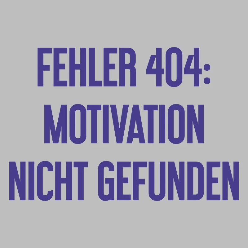 Error 404: Motivation not found