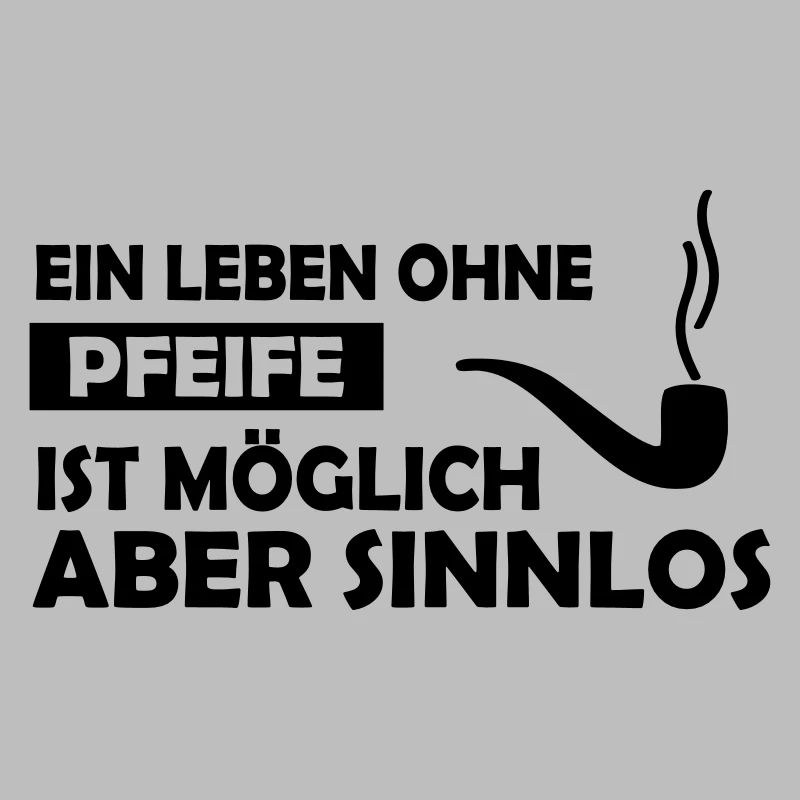 ein leben ohne pfeife