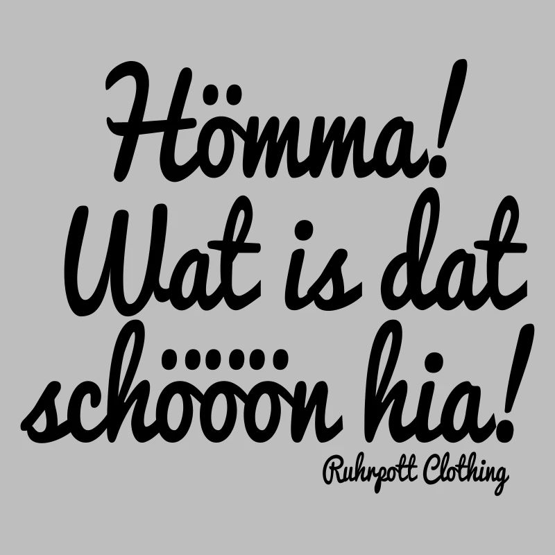 Hömma, wat is dat nice hia!