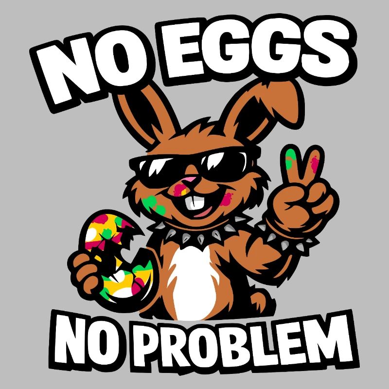 Funny Easter Bunny – No Eggs No Problem