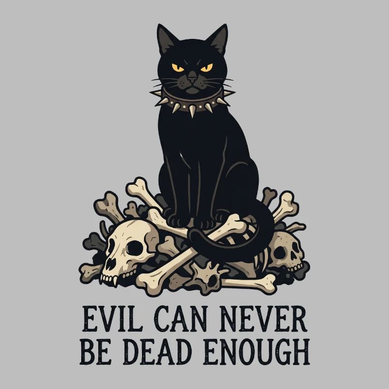 Evil Can Never Be Dead Enough