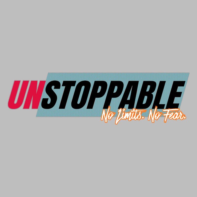 Unstoppable without limits
