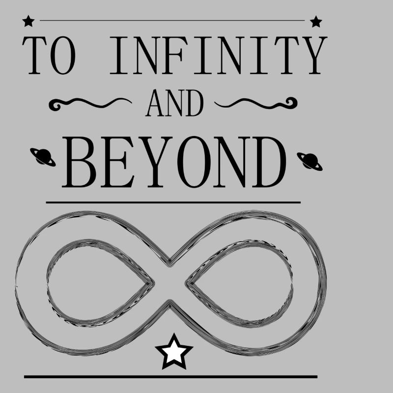 to infinity and beyond
