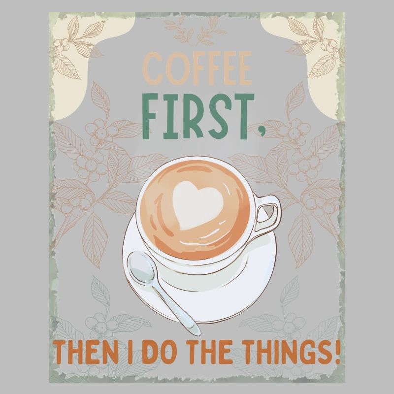 Coffee First – Then I Function