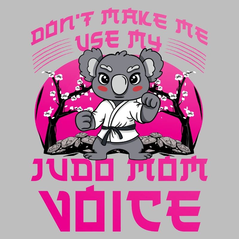 Ne me forcez pas à utiliser ma voix de maman judo