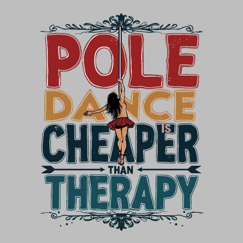 Pole Dance Is Cheaper Than Therapy