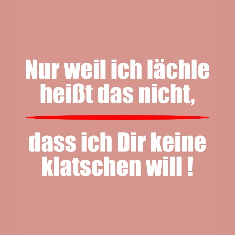 Nur weil ich lächle heißt das nicht
