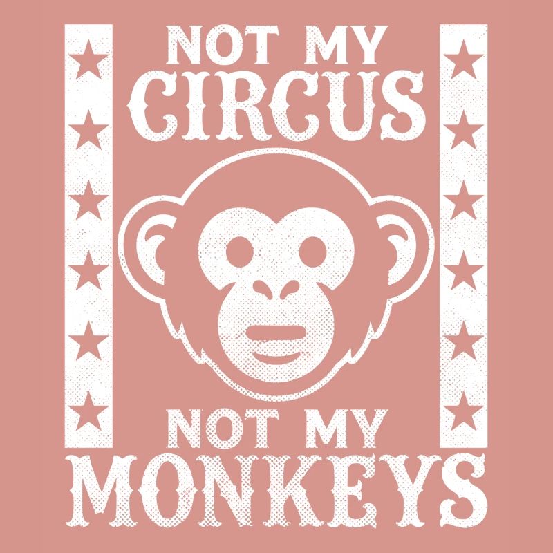 Pas mon cirque, pas mes singes