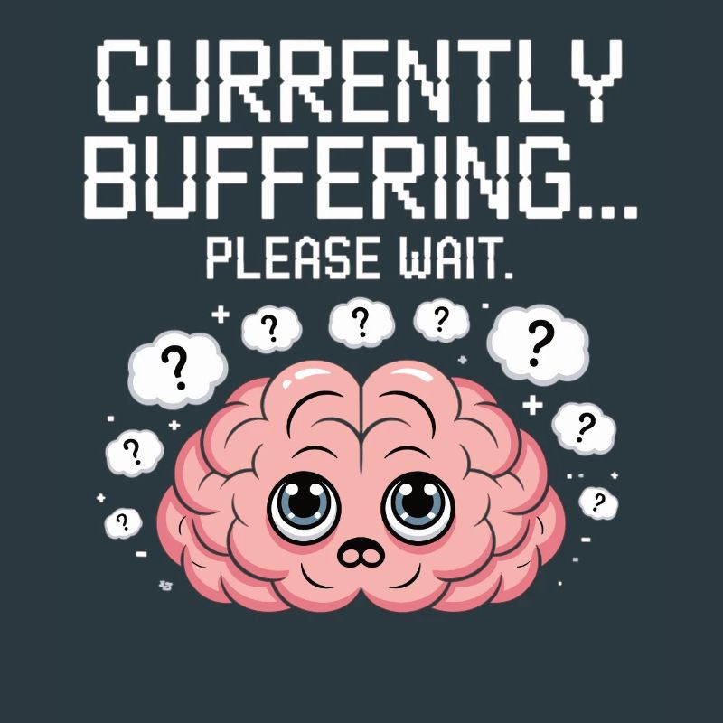 Brain Still Loading - Please Wait - Brain Lapses
