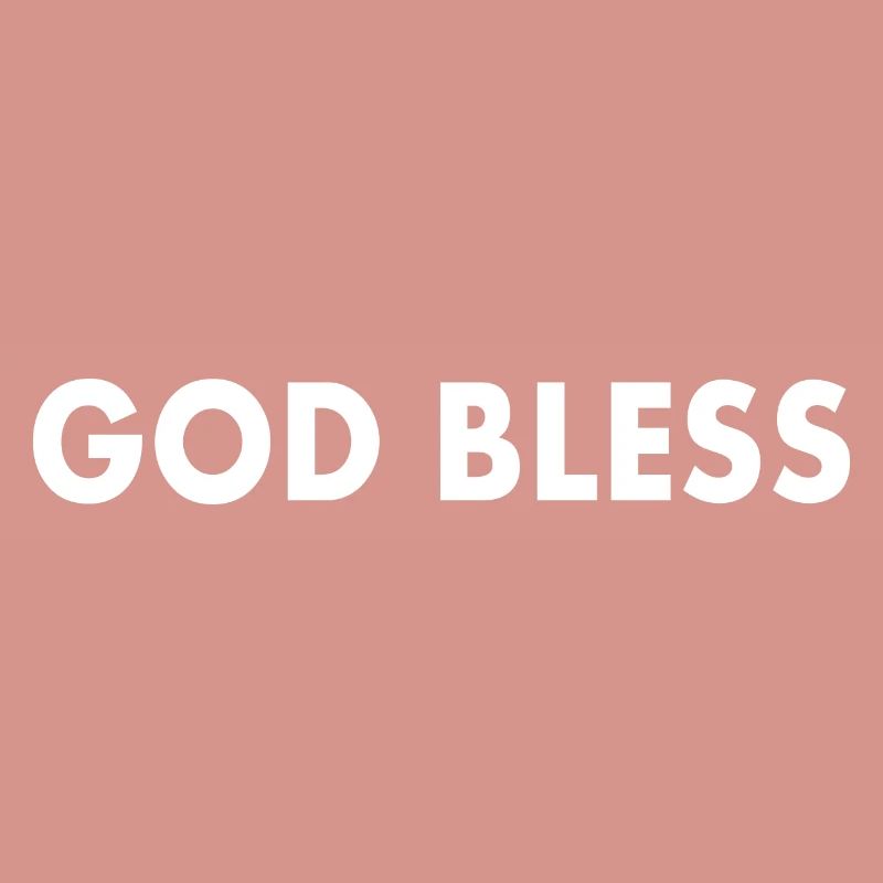 God bless