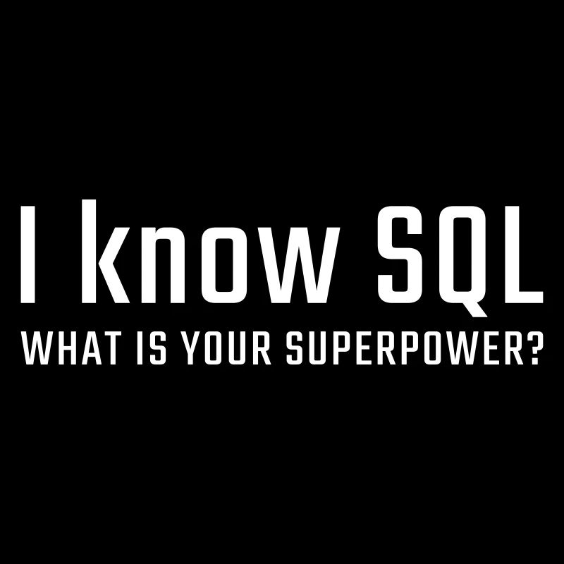 I know SQL