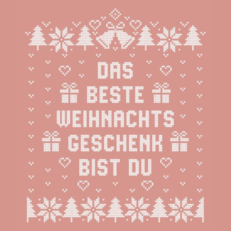 Weihnachten - Das beste Weihnachtsgeschenk bist Du