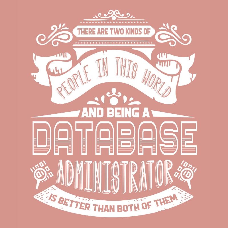 Being A Database Administrator