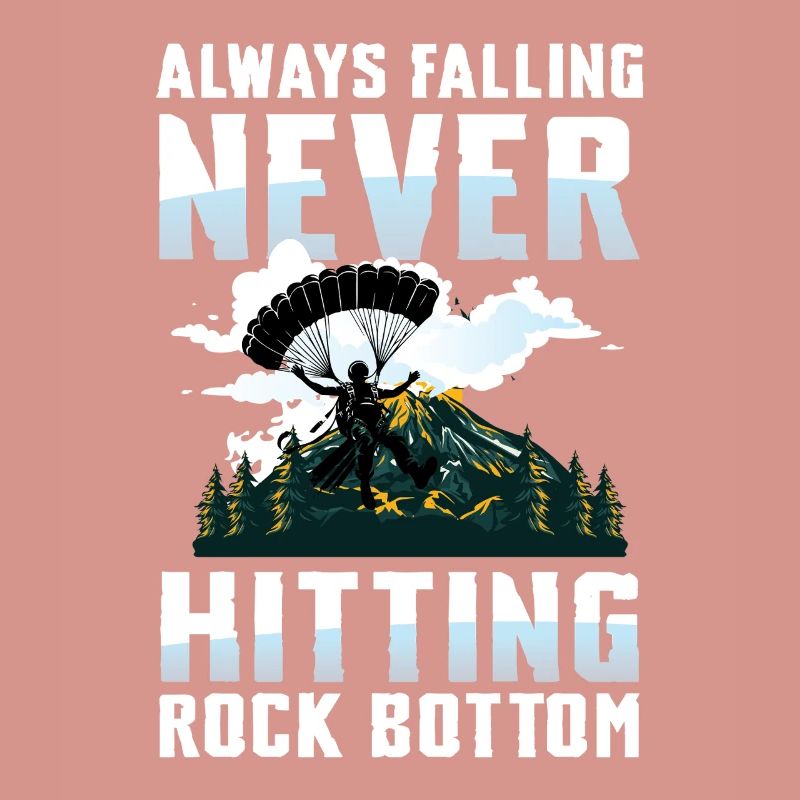 Always Falling Never Hitting Rock Bottom