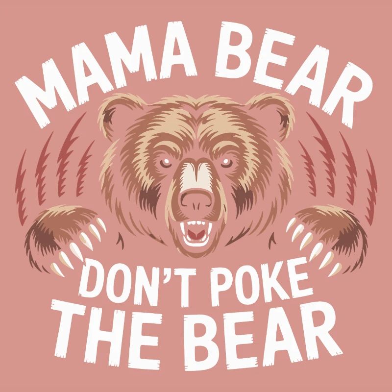 Fierce Mama Bear Warning Art Mothers Day Gift