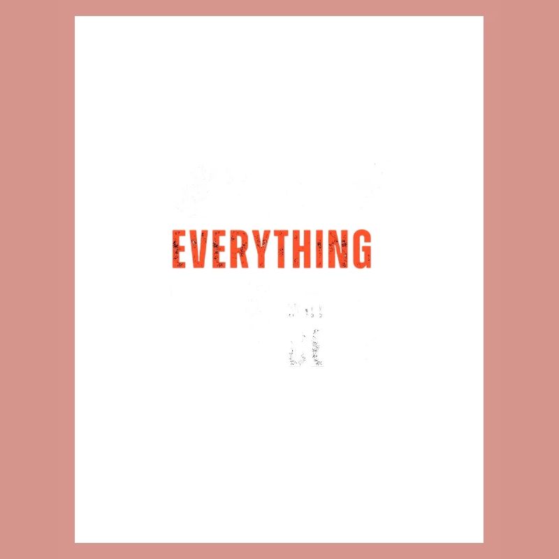 Everything Statement