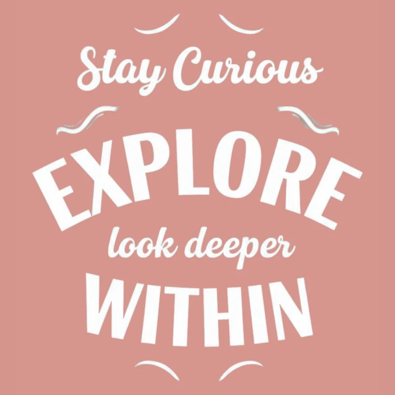 Explore Intérieur Reste Curieux