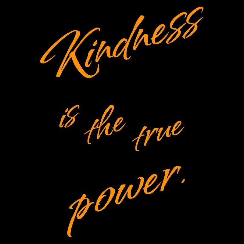 Kindness is the True Power – Statement