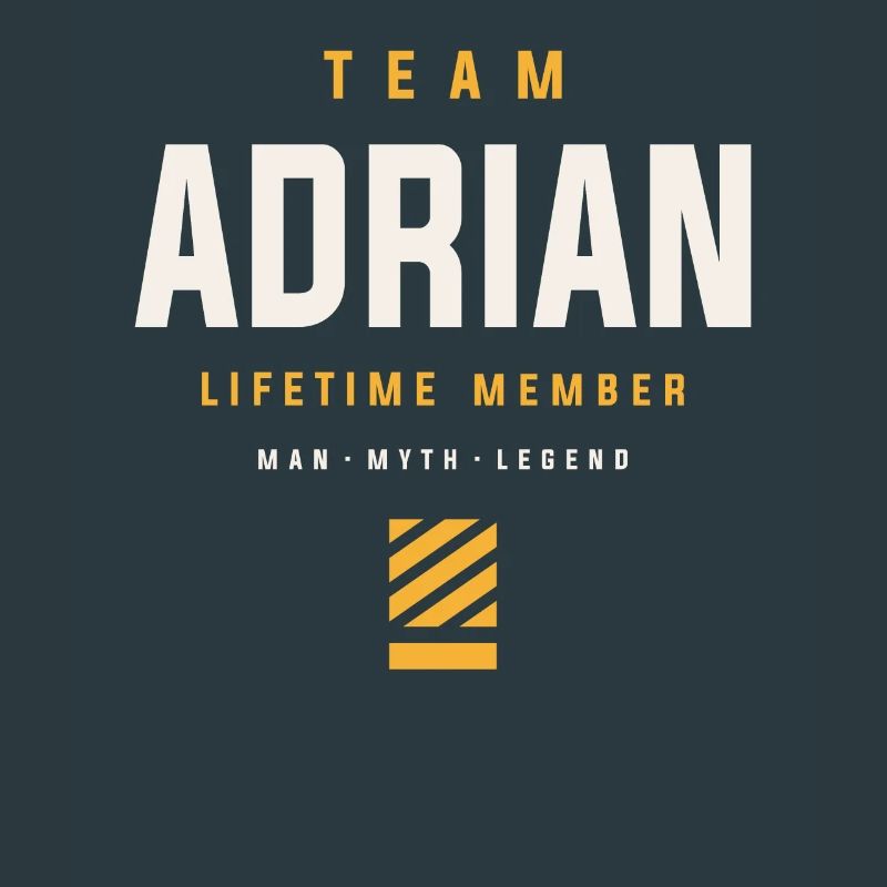 Membre à vie de l’équipe Adrian Funny Name Adrian