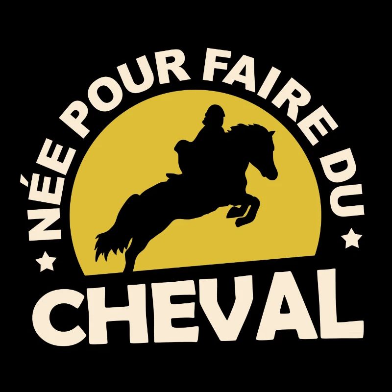 Tshirt équitation - née pour faire du Cheval