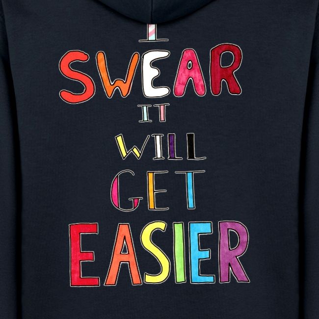 I Swear it Will Get Easier