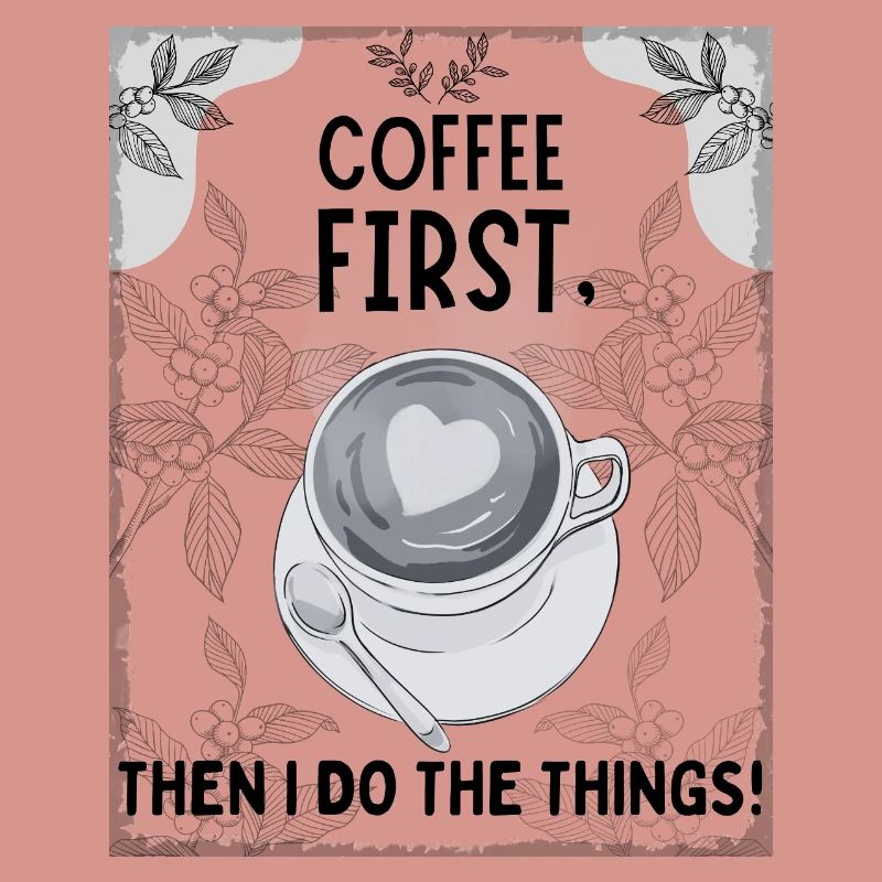 Coffee First – Then I Function