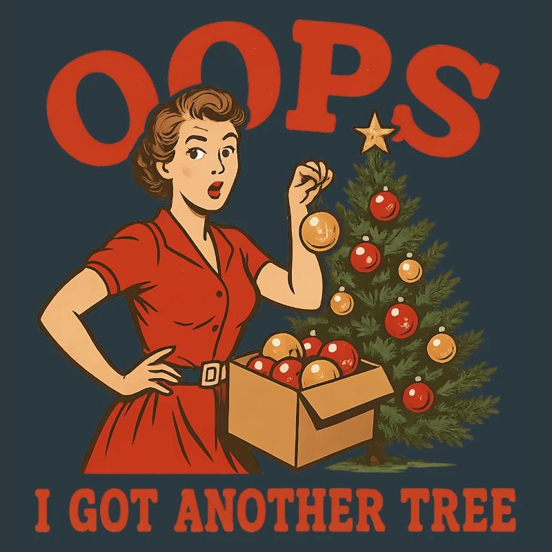 Oops I Got Another Tree