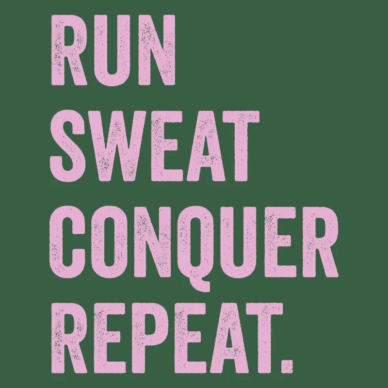 Courir. Sueur. Conquérir. Répéter.