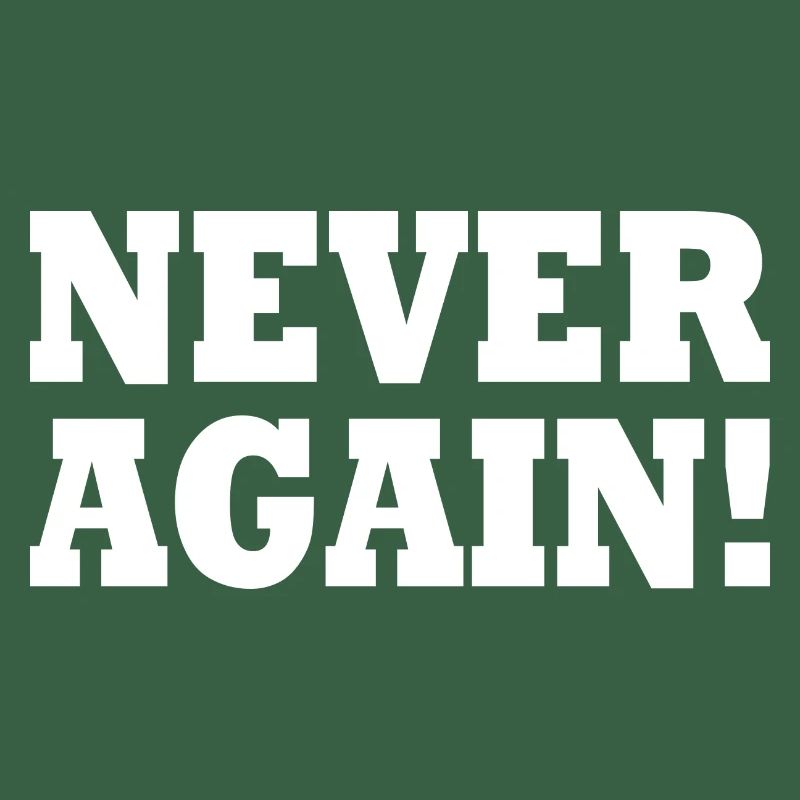 Never again