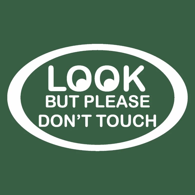 Look dont touch