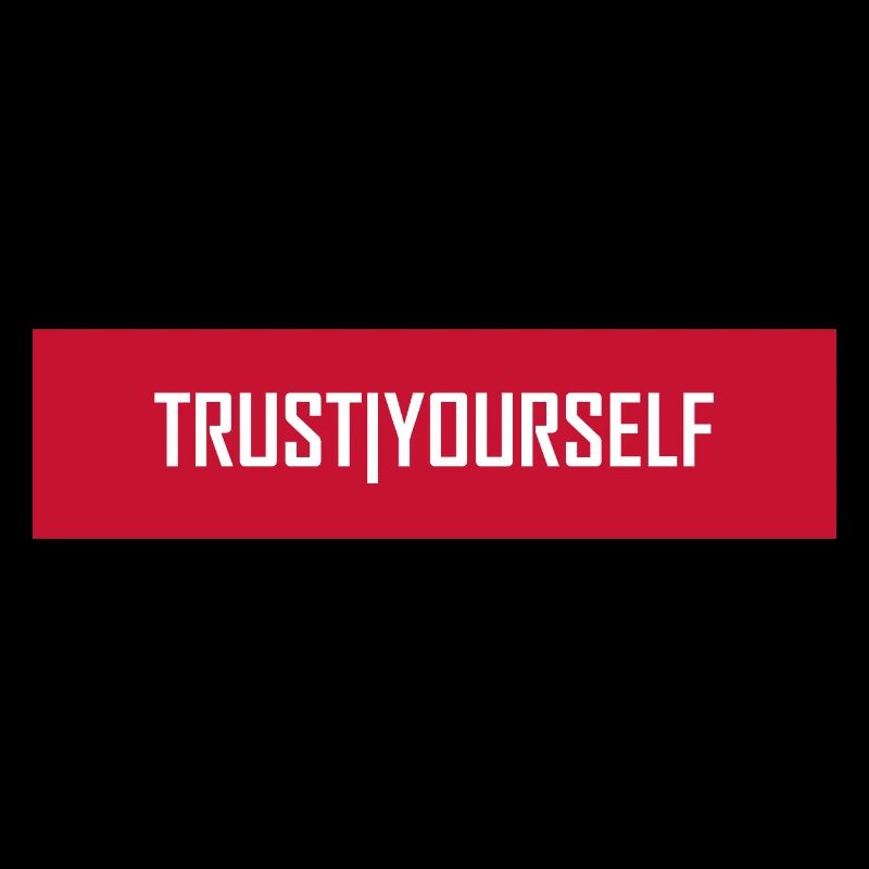 Trust Yourself