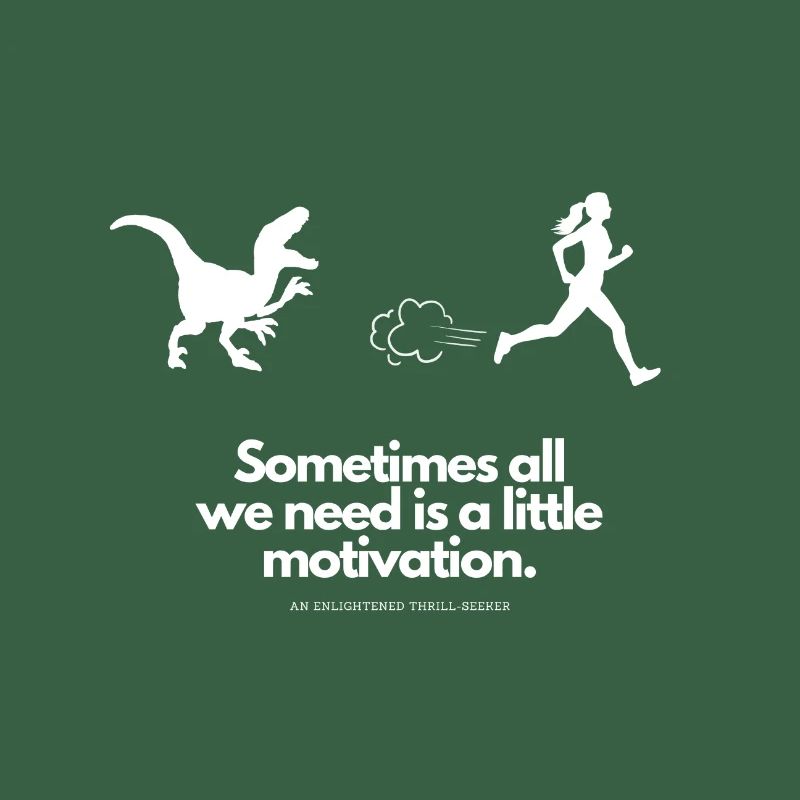 Extra Motivation for Runner T-Rex