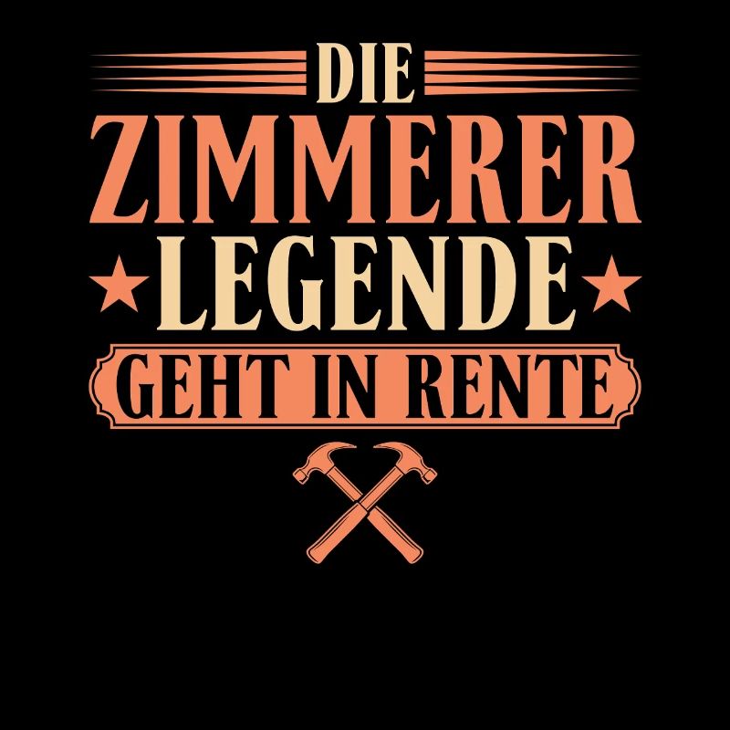 Zimmerer Legende im Ruhestand - Geschenk Rente