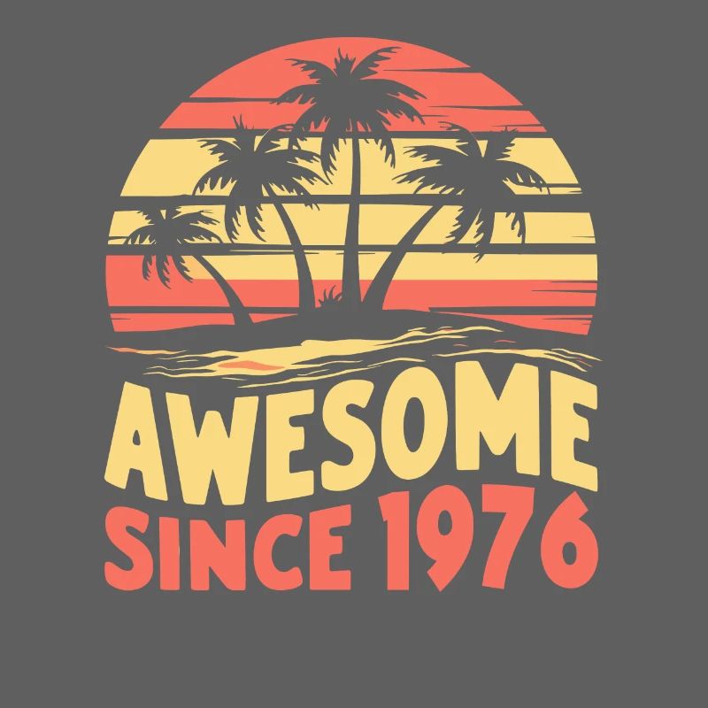 Awesome Seit 1976 Geburtstag
