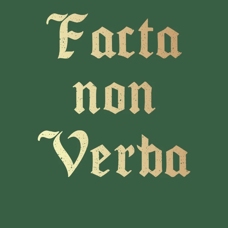 Facta non Verba