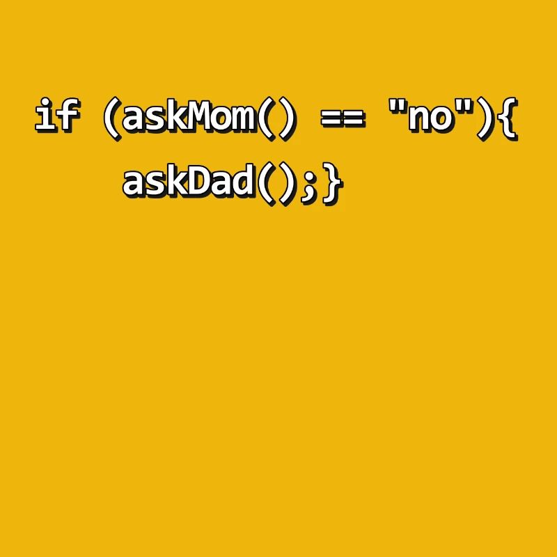 If IF mother father nerd source code programmer
