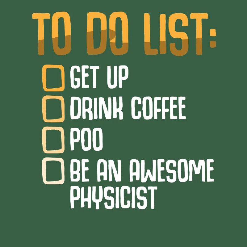 Physics Physicist Physics Student Physics Teacher