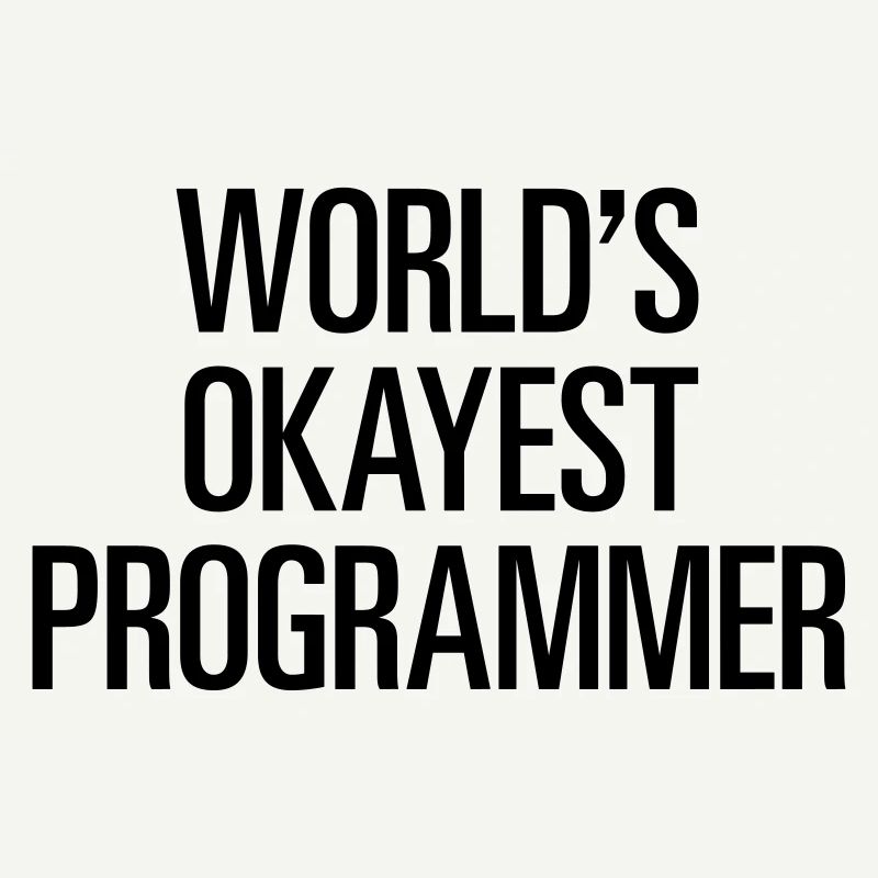 World's Okayest Programmer / Programmierer